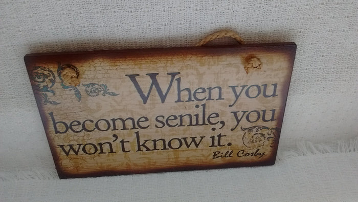When you Become Senile