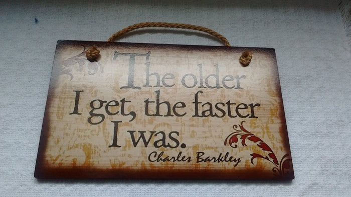 The Older I Get